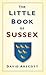 The Little Book of Sussex