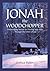Jonah the Woodchopper: Encouraging Stories for Finding Your Way Through the Forest of Life