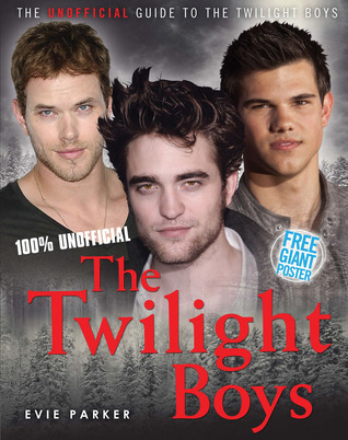 100% The Twilight Boys: The Unofficial Guide to the Twilight Boys