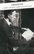Smeddum: A Lewis Grassic Gibbon Anthology