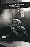 A Glasgow Trilogy...