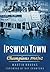 Ipswich Town by Martin G. Brooks