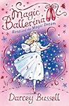 Rosa and the Magic Dream by Darcey Bussell