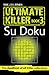 The Times Ultimate Killer Su Doku Book 3: 120 challenging puzzles from The Times (The Times Su Doku)