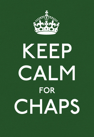 Keep Calm for Chaps (Keep Calm and Carry On)