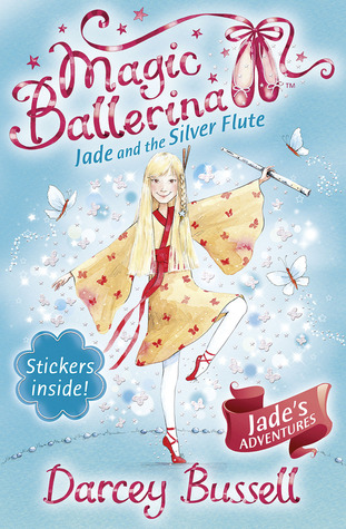 Jade and the Silver Flute (Magic Ballerina, #21)