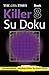 The Times Killer Su Doku Book 8: 150 challenging puzzles from The Times (The Times Su Doku)