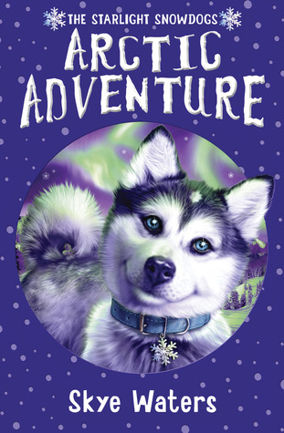 Arctic Adventure (Starlight Snowdogs #2)