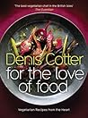 For The Love of Food: Vegetarian Recipes from the Heart