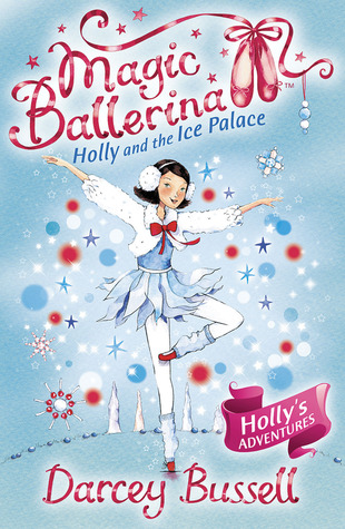 Holly and the Ice Palace (Magic Ballerina #17)