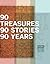 90 Treasures, 90 Stories, 90 Years by Cynthia Cooper