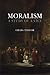 Moralism: A Study of a Vice