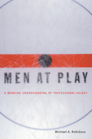 Men at Play: A Working Understanding of Professional Hockey (Paperback)