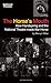 The Horse's Mouth: How Handspring and the National Theatre Made War Horse (National Theatre / Oberon Books)