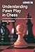 Understanding Pawn Play in ...