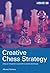 Creative Chess Strategy
