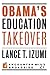 Obama's Education Takeover (Encounter Broadsides)