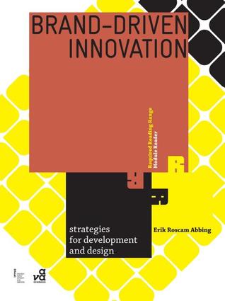 Brand Driven Innovation: Strategies for Development and Design