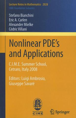 Nonlinear PDE’s and Applications: C.I.M.E. Summer School, Cetraro, Italy 2008, Editors: Luigi Ambrosio, Giuseppe Savaré (C.I.M.E. Foundation Subseries)