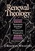 Renewal Theology: Systemati...