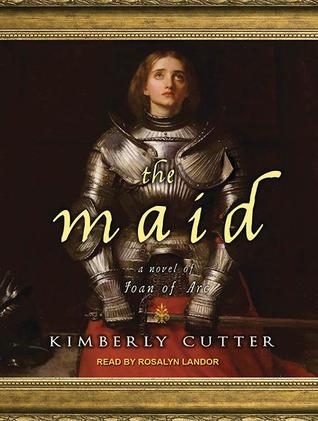 The Maid: A Novel of Joan of Arc, Library Edition