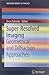 Super-Resolved Imaging: Geometrical and Diffraction Approaches (SpringerBriefs in Physics)