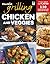 Char-Broil Grilling Chicken & Veggies (Creative Homeowner) 150 Delicious, Easy-to-Follow Recipes to Grill, BBQ, and Smoke Chicken, Vegetables, Sides, & Desserts, with Over 150 Color Photographs