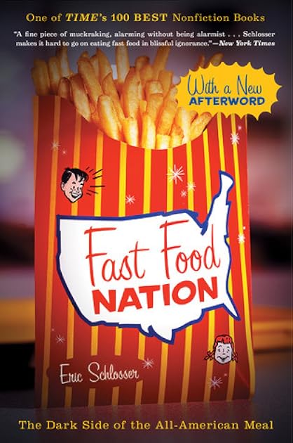 Fast Food Nation: The Dark Side of the All-American Meal