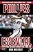 Phillies Essential: Everyth...