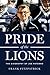 Pride of the Lions: The Bio...