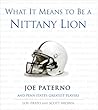 What It Means to Be a Nittany Lion: Joe Paterno and Penn State's Greatest Players