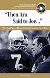 "Then Ara Said to Joe. . .": The Best Notre Dame Football Stories Ever Told (Best Sports Stories Ever Told)