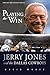 Playing to Win: Jerry Jones...