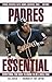 Padres Essential: Everythin...