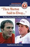 Then Morton Said to Elway: The Best Denver Broncos Stories Ever Told (Book & CD)