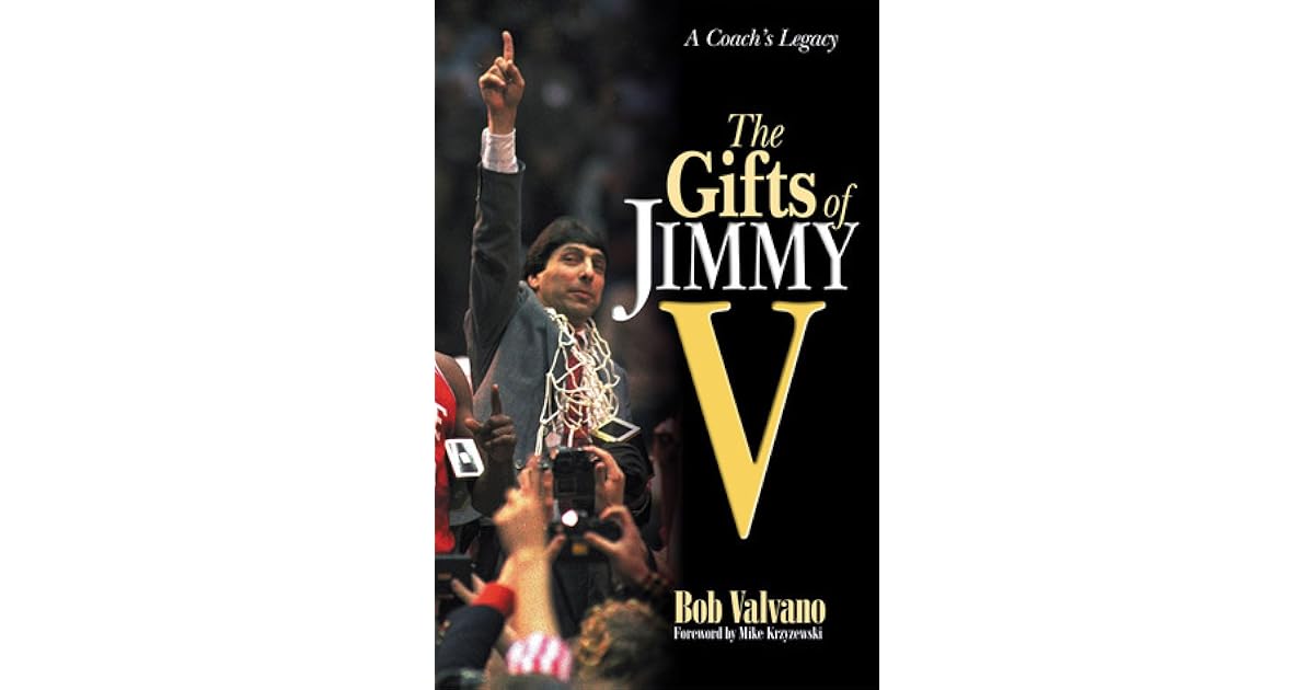 The Gifts Of Jimmy V: A Coach's Legacy The Gifts Of Jimmy V: A Coach's Legacy