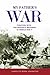 My Father's War: Fighting with the Buffalo Soldiers in World War II