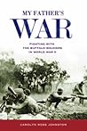 My Father's War: Fighting with the Buffalo Soldiers in World War II