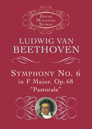 Symphony No. 6 in F Major, Op. 68, "Pastorale" (Dover Miniature Scores: Orchestral)