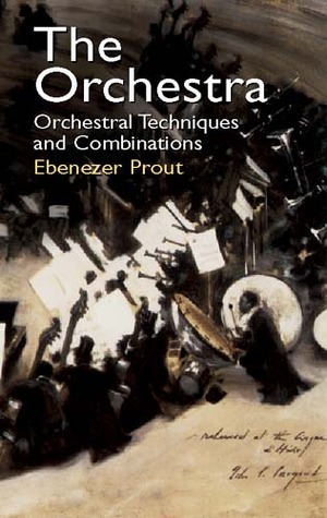 The Orchestra: Orchestral Techniques and Combinations (Dover Books on Music)