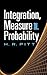 Integration, Measure and Pr...