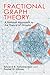 Fractional Graph Theory: A Rational Approach to the Theory of Graphs (Dover Books on Mathematics)