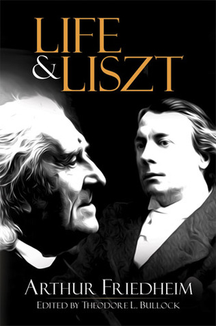 Life and Liszt: The Recollections of a Concert Pianist (Dover Books on Music)