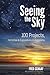 Seeing the Sky: 100 Projects, Activities & Explorations in Astronomy (Dover Children's Science Books)