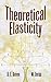 Theoretical Elasticity (Dover Civil and Mechanical Engineering)