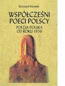 Współcześni poeci polscy. Poezja polska od roku 1956