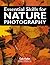Essential Skills for Nature Photography