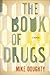 The Book of Drugs: A Memoir