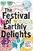 The Festival of Earthly Del...