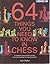 64 Things You Need to Know in Chess
